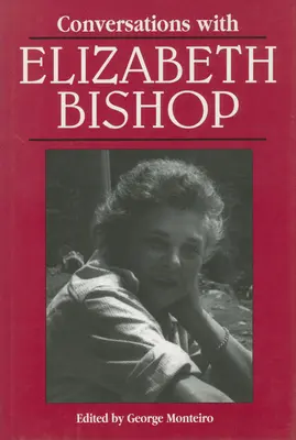 Conversations avec Elizabeth Bishop - Conversations with Elizabeth Bishop
