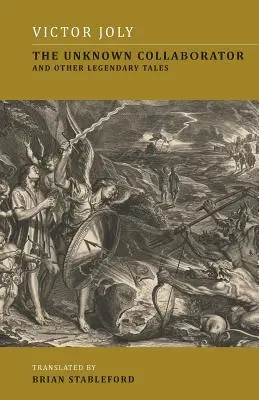 Le collaborateur inconnu : Et autres récits légendaires - The Unknown Collaborator: And Other Legendary Tales