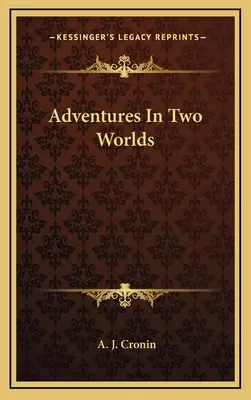 Aventures dans deux mondes - Adventures In Two Worlds