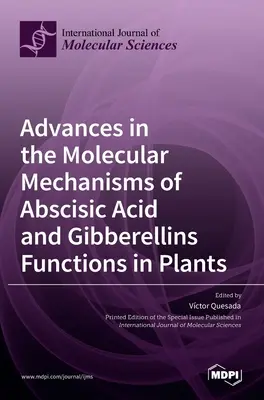 Progrès dans les mécanismes moléculaires des fonctions de l'acide abscissique et des gibbérellines chez les plantes - Advances in the Molecular Mechanisms of Abscisic Acid and Gibberellins Functions in Plants