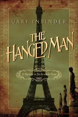 Le pendu : Le mystère dans le Paris fin-de-sicle - The Hanged Man: The Mystery in fin-de-sicle Paris