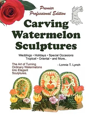 Sculpter des pastèques - Carving Watermelon Sculptures