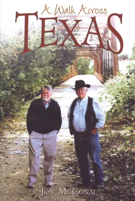 Une marche à travers le Texas - A Walk Across Texas