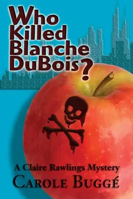 Qui a tué Blanche DuBois ? - Who Killed Blanche DuBois?