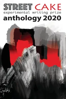 anthologie du prix d'écriture streetcake 2020 - streetcake writing prize anthology 2020
