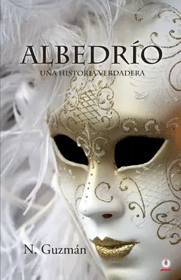 Albedro : Una Historia verdadera - Albedro: Una Historia verdadera