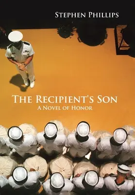 Le fils du destinataire : Un roman d'honneur - The Recipient's Son: A Novel of Honor