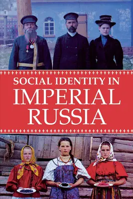 Identité sociale dans la Russie impériale - Social Identity in Imperial Russia