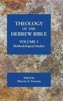 Théologie de la Bible hébraïque, volume 1 : Études méthodologiques - Theology of the Hebrew Bible, volume 1: Methodological Studies