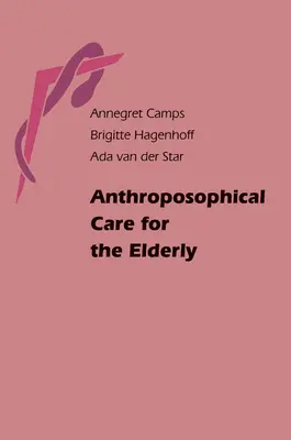 Soins anthroposophiques aux personnes âgées - Anthroposophical Care for the Elderly