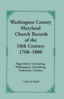 Registres religieux du 18e siècle du comté de Washington [Maryland], 1768-1800 - Washington County [Maryland] Church Records of the 18th Century, 1768-1800