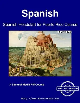 Cours d'espagnol Headstart pour Porto Rico - Texte de l'étudiant - Spanish Headstart for Puerto Rico Course - Student Text