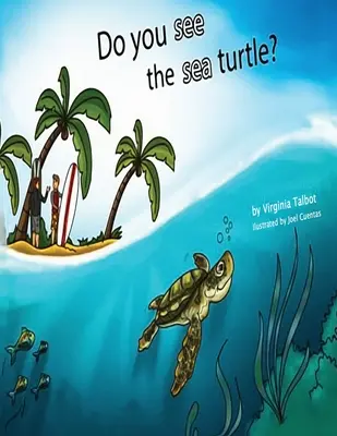 Vous voyez la tortue de mer ? Livre des homophones - Do You See the Sea Turtle?: Book of Homophones