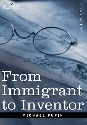 De l'immigrant à l'inventeur - From Immigrant to Inventor
