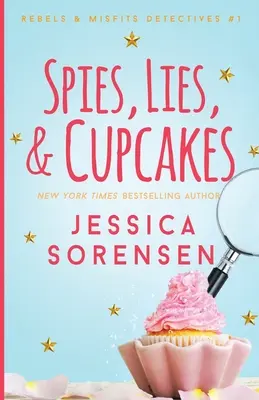 Espions, mensonges et cupcakes - Spies, Lies, & Cupcakes