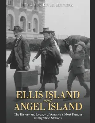 Ellis Island et Angel Island : L'histoire et l'héritage des stations d'immigration les plus célèbres d'Amérique - Ellis Island and Angel Island: The History and Legacy of America's Most Famous Immigration Stations