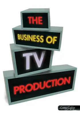 Les affaires de la production télévisuelle - The Business of TV Production