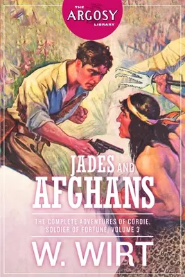 Jades et Afghans : Les aventures complètes de Cordie, soldat de fortune, volume 3 - Jades and Afghans: The Complete Adventures of Cordie, Soldier of Fortune, Volume 3