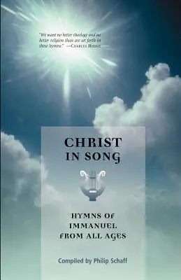 Le Christ en chantant : Hymnes de l'Emmanuel à travers les âges - Christ in Song: Hymns of Immanuel from All Ages