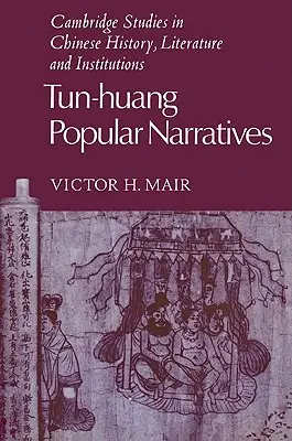 Les récits populaires de Tun-Huang - Tun-Huang Popular Narratives