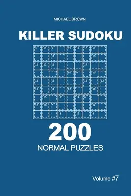 Killer Sudoku - 200 puzzles normaux 9x9 (Volume 7) - Killer Sudoku - 200 Normal Puzzles 9x9 (Volume 7)
