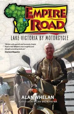 Empire Road - Lac Victoria en moto - Empire Road - Lake Victoria by Motorcycle