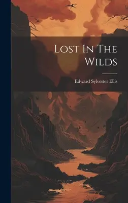 Perdus dans la nature - Lost In The Wilds