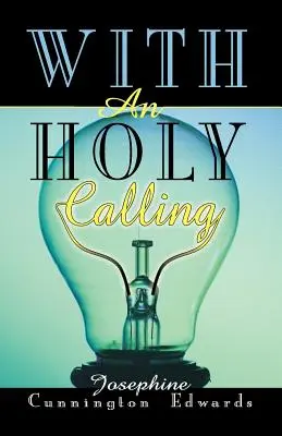 Un appel sacré - With an Holy Calling