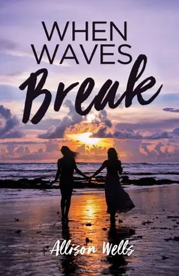 Quand les vagues déferlent - When Waves Break