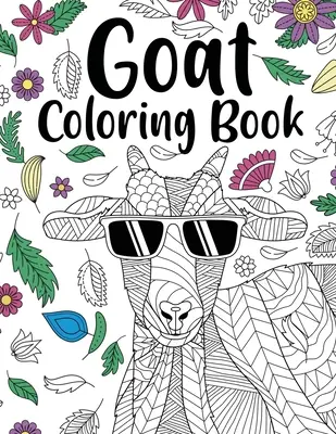 Livre de coloriage sur les chèvres : Livre de coloriage pour adultes, cadeaux pour les amoureux des chèvres, pages de coloriage de mandalas floraux, livre de coloriage d'animaux, coloriage d'activités. - Goat Coloring Book: Adult Coloring Book, Goat Gifts for Goat Lovers, Floral Mandala Coloring Pages, Animal Coloring Book, Activity Colorin