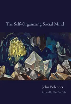 L'esprit social auto-organisé - The Self-Organizing Social Mind
