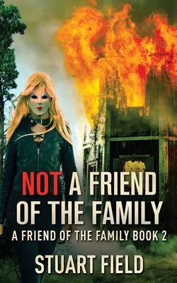 Pas un ami de la famille - Not A Friend Of The Family