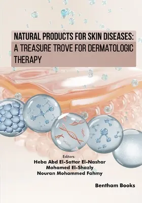 Produits naturels pour les maladies de la peau : Un trésor pour la thérapie dermatologique - Natural Products for Skin Diseases: A Treasure Trove for Dermatologic Therapy