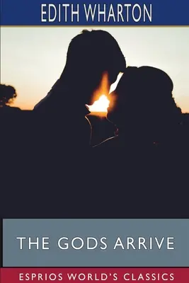 Les dieux arrivent (Classiques Esprios) - The Gods Arrive (Esprios Classics)