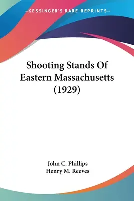 Les stands de tir de l'est du Massachusetts (1929) - Shooting Stands Of Eastern Massachusetts (1929)