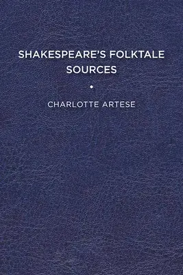 Les sources des contes populaires de Shakespeare - Shakespeare's Folktale Sources