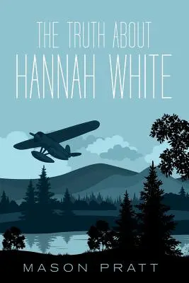 La vérité sur Hannah White - The Truth About Hannah White