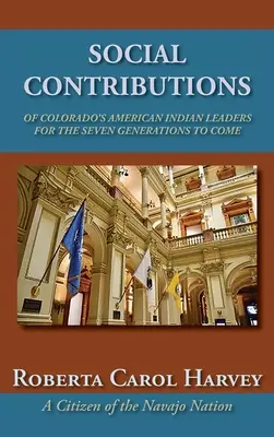 Contributions sociales des dirigeants amérindiens du Colorado pour les sept générations à venir - Social Contributions of Colorado's American Indian Leaders For the Seven Generations to Come
