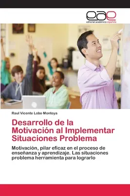 Développement de la motivation par la mise en œuvre de situations problématiques - Desarrollo de la Motivacin al Implementar Situaciones Problema