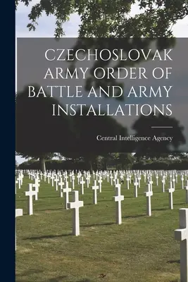 Ordre de bataille et installations de l'armée tchécoslovaque - Czechoslovak Army Order of Battle and Army Installations