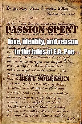 Passion Spent : Amour, identité et raison dans les contes de E.A. Poe - Passion Spent: Love, Identity, and Reason in the Tales of E.A. Poe