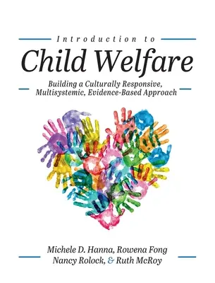 Introduction à la protection de l'enfance : construire une approche multiculturelle, multisystémique et fondée sur des données probantes - Introduction to Child Welfare: Building a Culturally Responsive, Multisystemic, Evidence-Based Approach