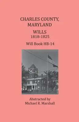 Comté de Charles, Maryland, testaments 1818-1825 - Charles County, Maryland, Wills 1818-1825