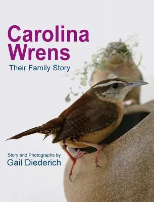 Les poules de Caroline : L'histoire de leur famille - Carolina Wrens: Their Family Story