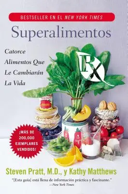 Superalimentos RX : Catorce Alimentos Que Le Cambiaran La Vida (en anglais) - Superalimentos RX: Catorce Alimentos Que Le Cambiaran La Vida