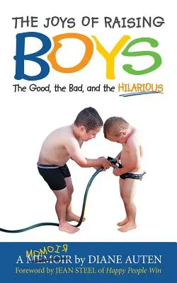 Les joies d'élever des garçons : le bon, le mauvais et l'hilarant - The Joys of Raising Boys: The Good, the Bad, and the Hilarious