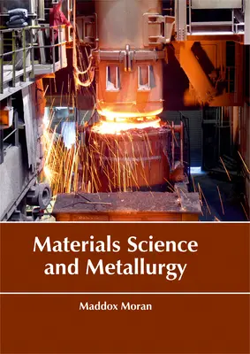 Science des matériaux et métallurgie - Materials Science and Metallurgy