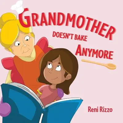 Grand-mère ne fait plus de pâtisserie - Grandmother Doesn't Bake Anymore