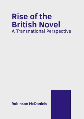 L'essor du roman britannique : Une perspective transnationale - Rise of the British Novel: A Transnational Perspective