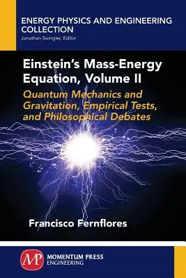 L'équation masse-énergie d'Einstein, Volume II - Einstein's Mass-Energy Equation, Volume II